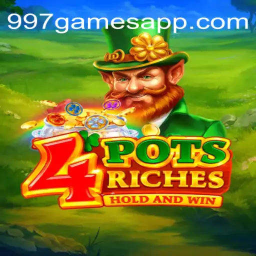 Discover the Excitement of 4potsriches: A Leading Game on 997games Oficial 💯️